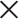 X